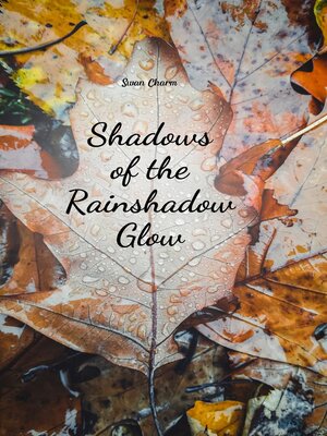 cover image of Shadows of the Rainshadow Glow